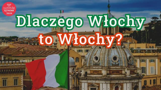 Skąd się wzięła nazwa Włochy? Zaskakująca historia etymologii Skąd się wzięła nazwa Włochy? Zaskakująca historia etymologii